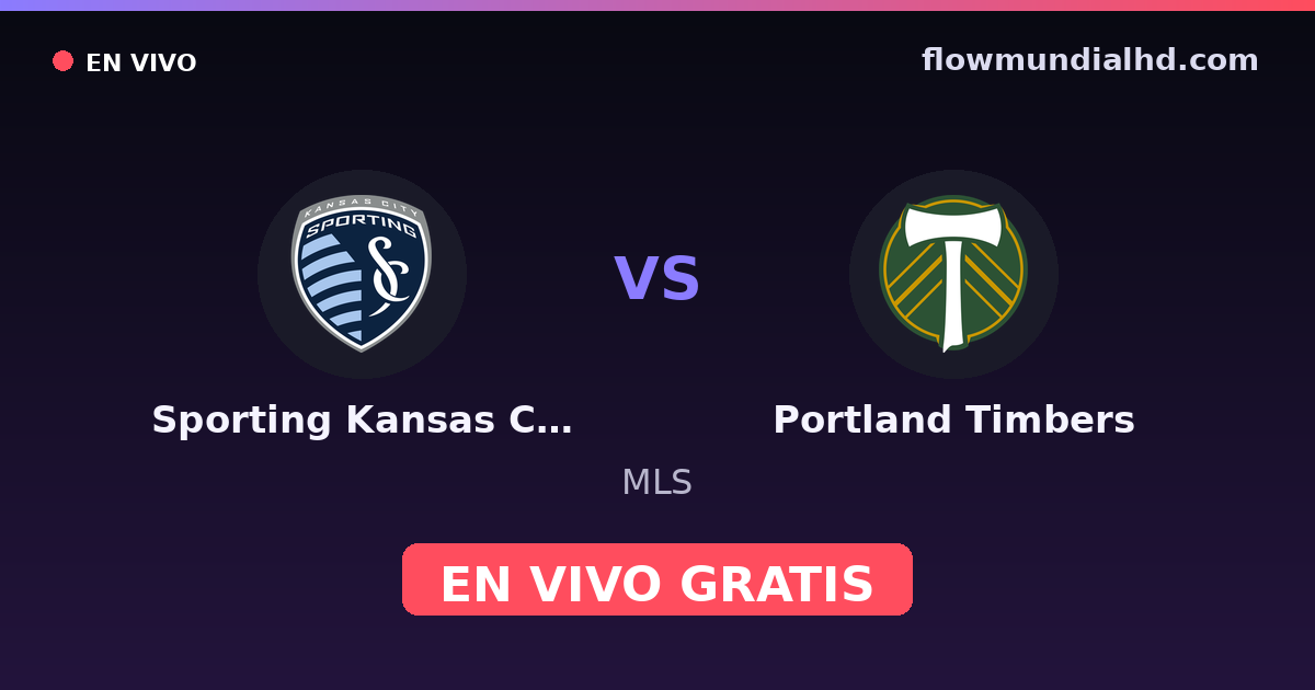 Sporting Kansas City vs Portland Timbers — MLS — 11 de octubre de 2026, 00:30 UTC · assistir ao vivo grátis na FlowMundial HD