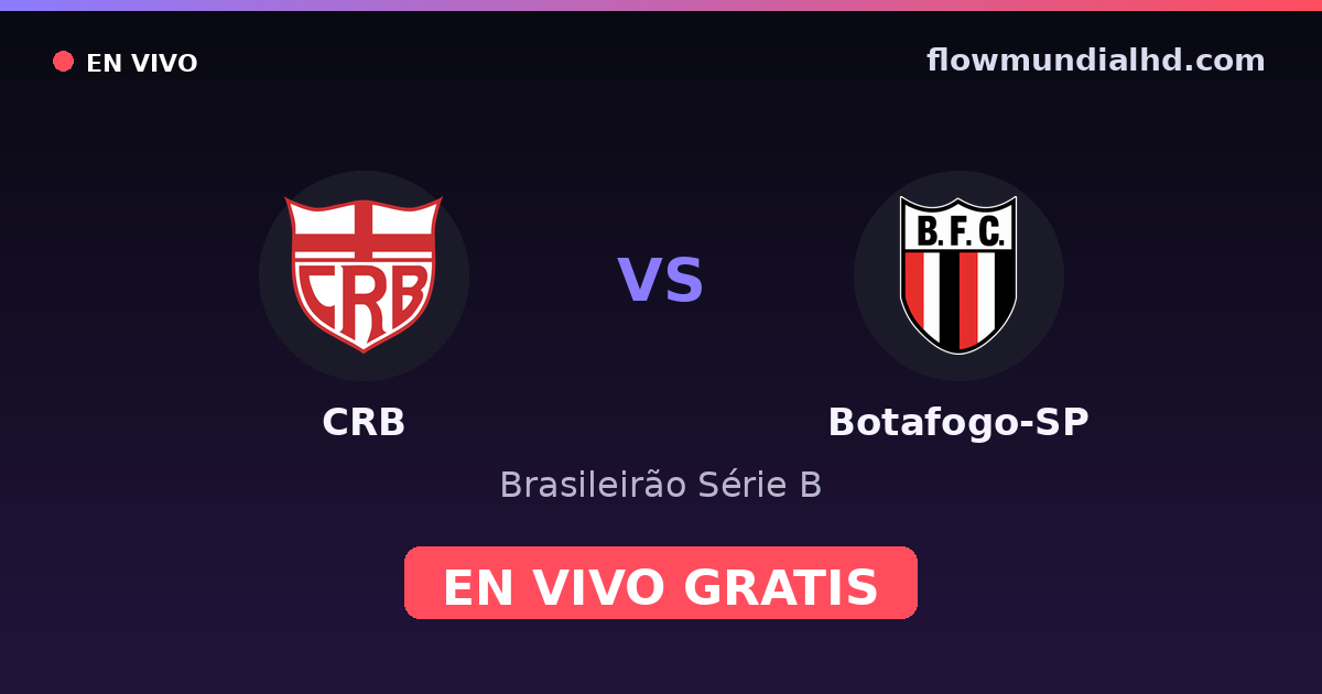 CRB vs Botafogo-SP — Brasileirão Série B — 18 de octubre de 2026, 19:00 UTC · ver en vivo gratis en FlowMundial HD