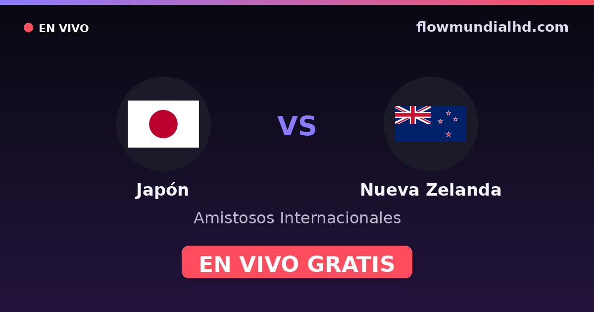 Japón vs Nueva Zelanda — Amistosos Internacionales — 5 de octubre de 2026, 10:30 UTC · assistir ao vivo grátis na FlowMundial HD