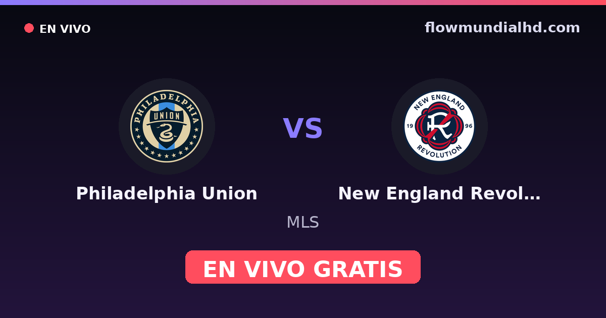 Philadelphia Union vs New England Revolution — MLS — 24 de octubre de 2026, 23:30 UTC · ver en vivo gratis en FlowMundial HD