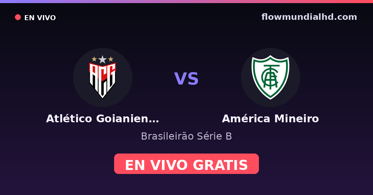 Atlético Goianiense vs América Mineiro — Brasileirão Série B — 3. Oktober 2026, 19:00 UTC · live und kostenlos sehen auf FlowMundial HD