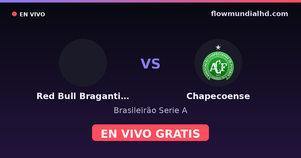 Red Bull Bragantino vs Chapecoense — Brasileirão Serie A — 28 de octubre de 2026, 22:30 UTC · ver en vivo gratis en FlowMundial HD