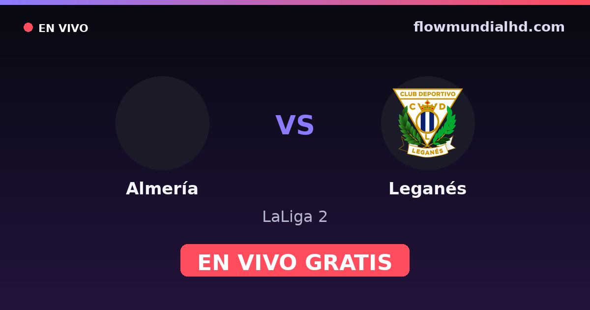 Almería vs Leganés — LaLiga 2 — 11. Oktober 2026, 14:15 UTC · live und kostenlos sehen auf FlowMundial HD