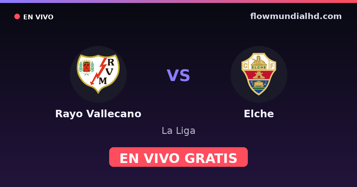 Rayo Vallecano vs Elche — La Liga — 24 de octubre de 2026, 12:00 UTC · ver en vivo gratis en FlowMundial HD