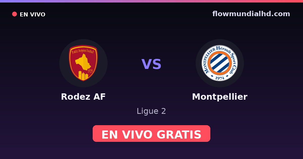 Rodez AF vs Montpellier — Ligue 2 — 19. Oktober 2026, 18:45 UTC · live und kostenlos sehen auf FlowMundial HD