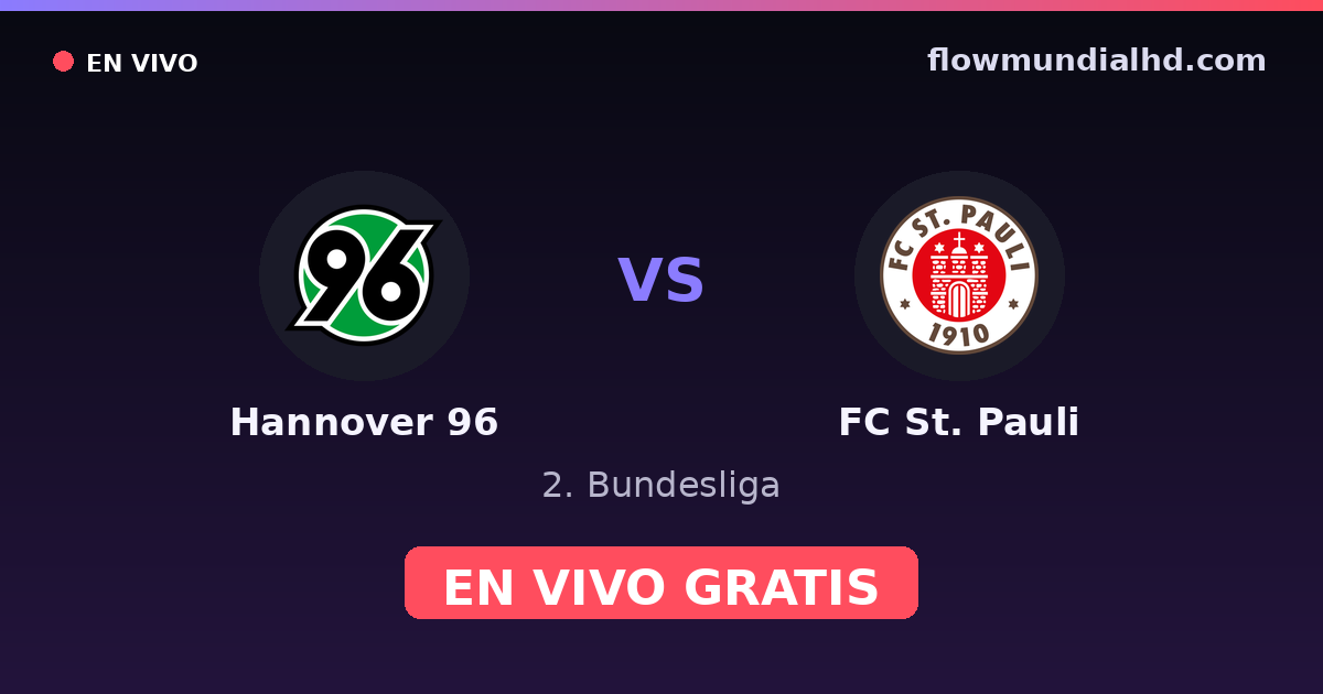 Hannover 96 vs FC St. Pauli — 2. Bundesliga — 17 de octubre de 2026, 18:30 UTC · ver en vivo gratis en FlowMundial HD