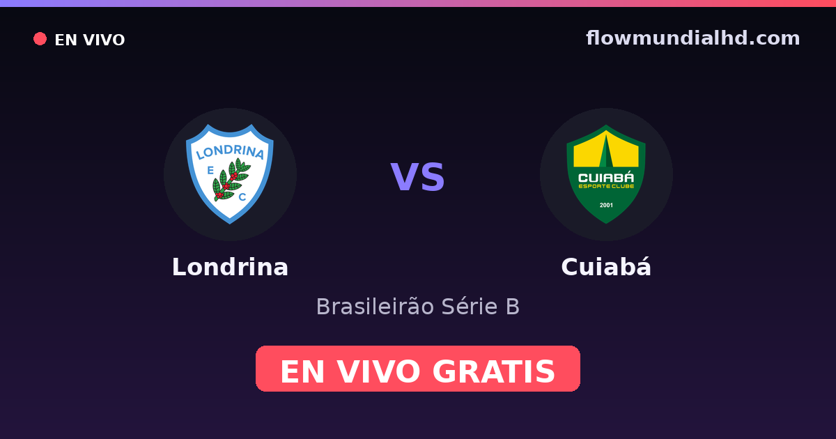 Londrina vs Cuiabá — Brasileirão Série B — 20 de octubre de 2026, 22:30 UTC · ver en vivo gratis en FlowMundial HD