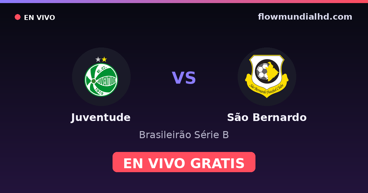 Juventude vs São Bernardo — Brasileirão Série B — 11 de octubre de 2026, 19:00 UTC · ver en vivo gratis en FlowMundial HD