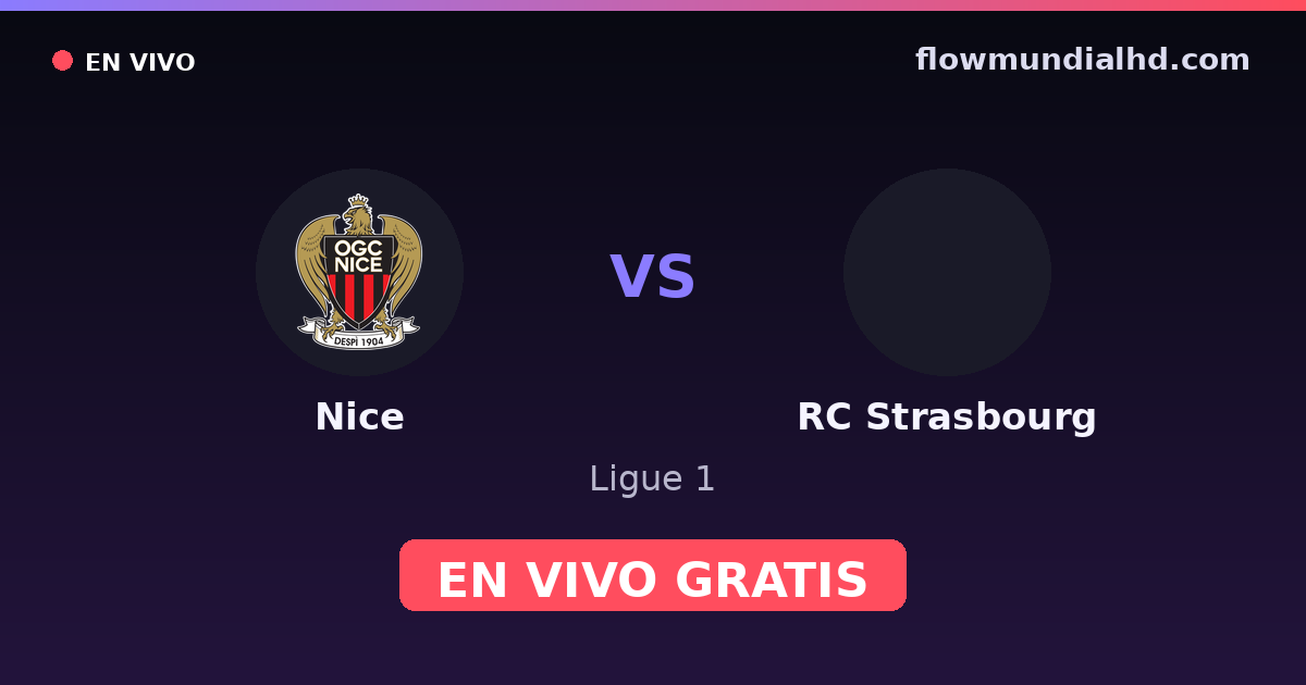 Nice vs RC Strasbourg — Ligue 1 — 11 de octubre de 2026, 13:00 UTC · ver en vivo gratis en FlowMundial HD