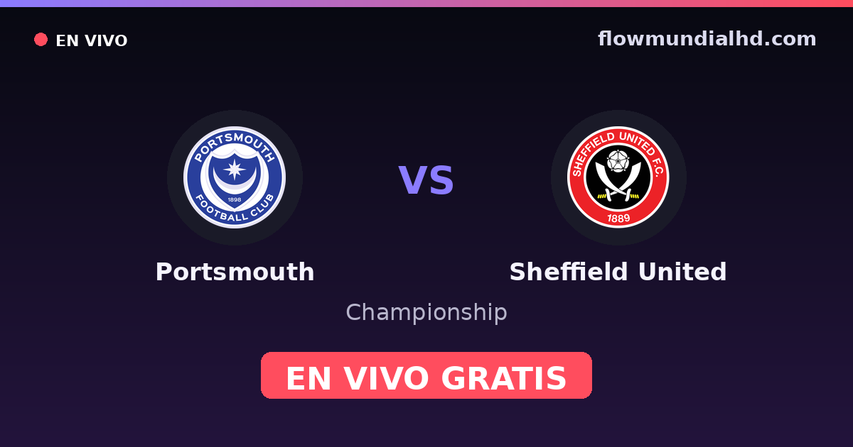 Portsmouth vs Sheffield United — Championship — 14 de octubre de 2026, 18:45 UTC · ver en vivo gratis en FlowMundial HD