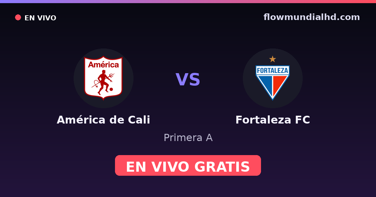 América de Cali vs Fortaleza FC — Primera A — 29. Oktober 2026, 23:15 UTC · live und kostenlos sehen auf FlowMundial HD