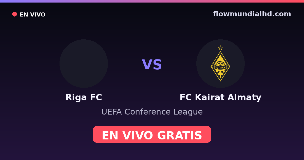 Riga FC vs FC Kairat Almaty — UEFA Conference League — 15 de octubre de 2026, 16:45 UTC · ver en vivo gratis en FlowMundial HD