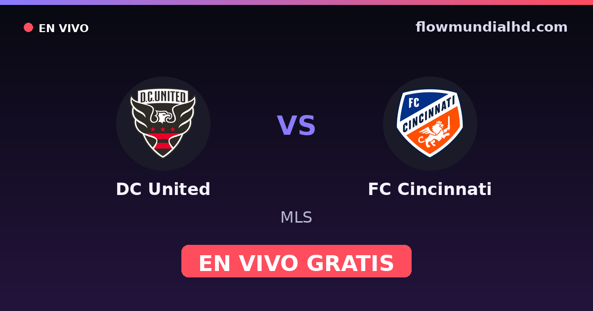 DC United vs FC Cincinnati — MLS — 24 de octubre de 2026, 23:30 UTC · ver en vivo gratis en FlowMundial HD