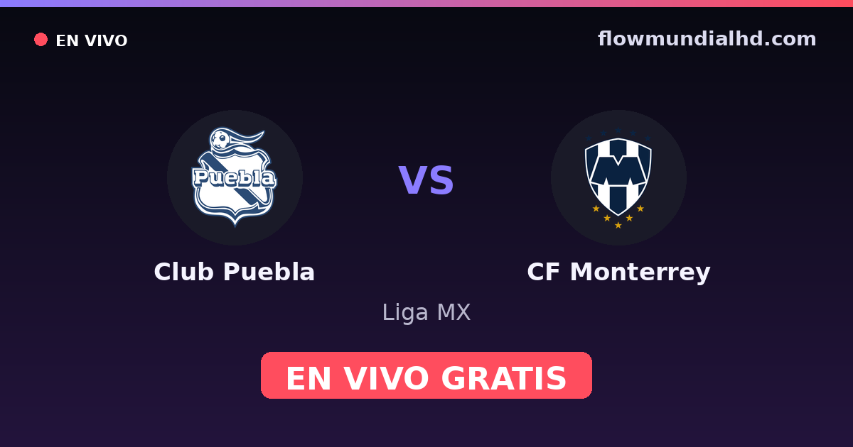 Club Puebla vs CF Monterrey — Liga MX — 22 de octubre de 2026, 01:00 UTC · ver en vivo gratis en FlowMundial HD