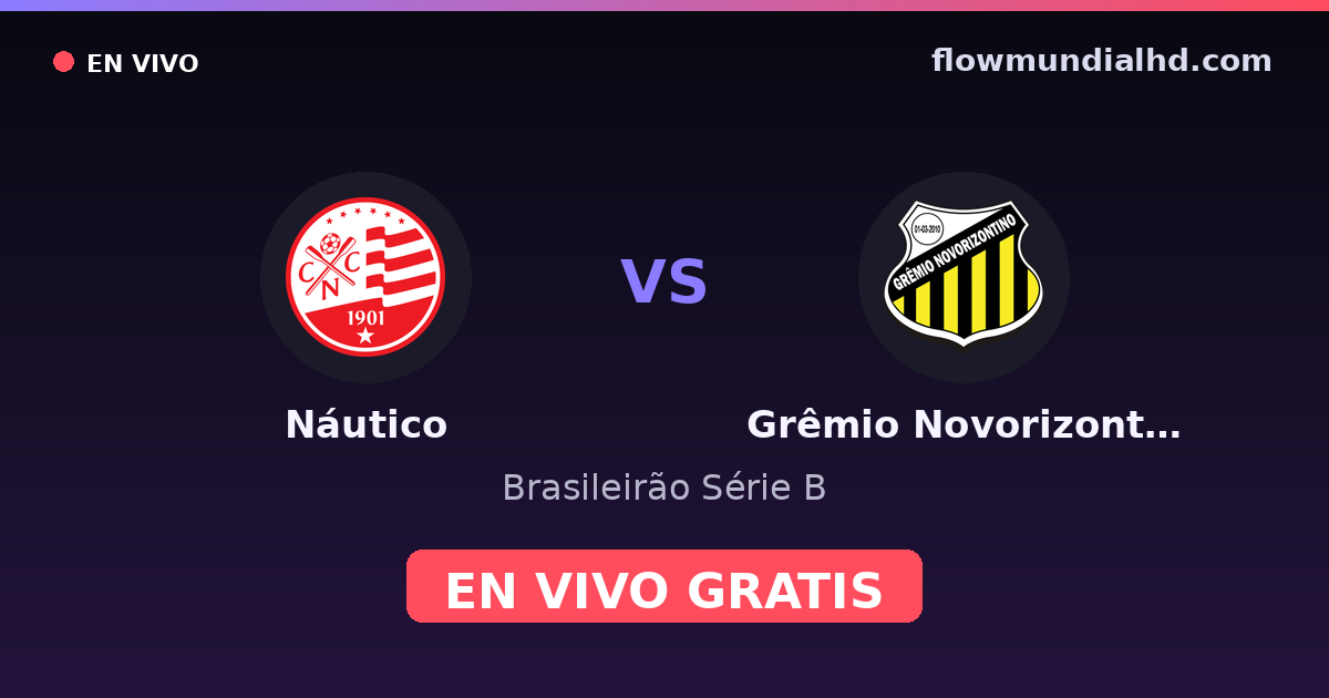Náutico vs Grêmio Novorizontino — Brasileirão Série B — 8 de octubre de 2026, 22:30 UTC · ver en vivo gratis en FlowMundial HD