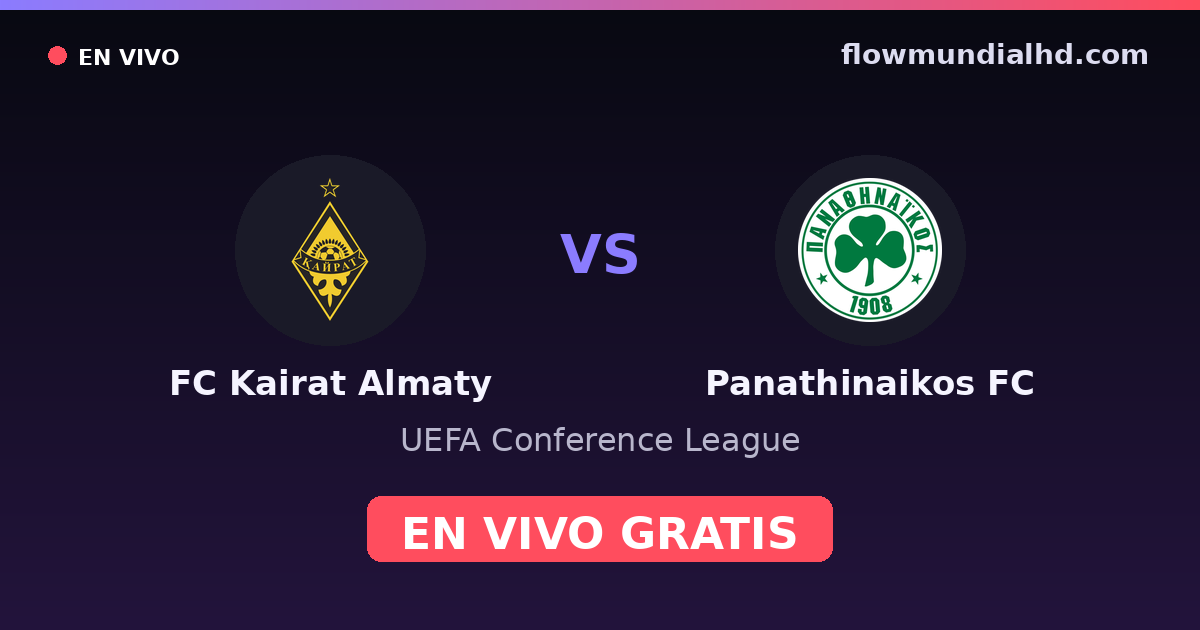 FC Kairat Almaty vs Panathinaikos FC — UEFA Conference League — 22. Oktober 2026, 14:30 UTC · live und kostenlos sehen auf FlowMundial HD