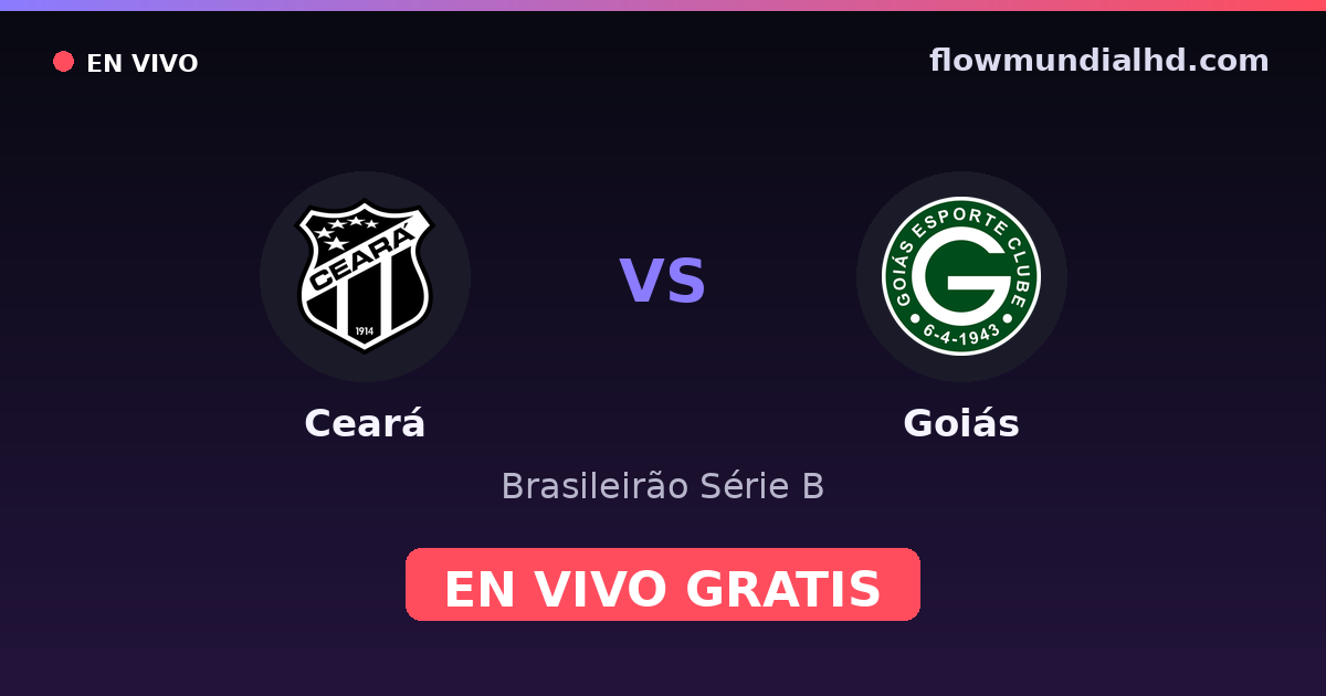 Ceará vs Goiás — Brasileirão Série B — October 27, 2026, 23:00 UTC · watch live free on FlowMundial HD