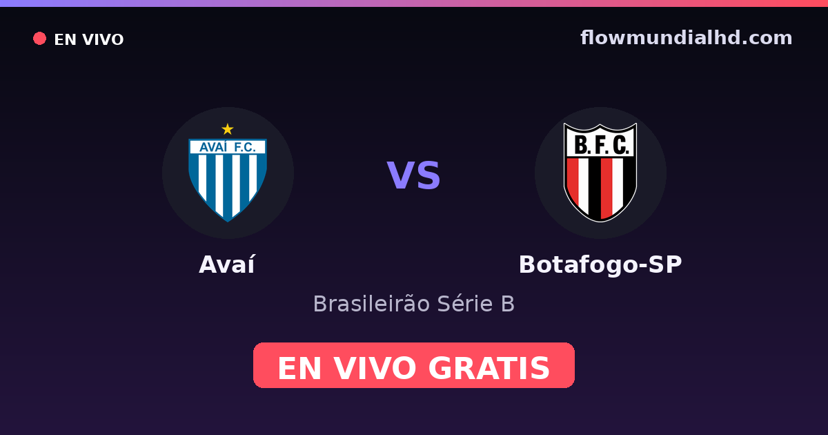 Avaí vs Botafogo-SP — Brasileirão Série B — 24 octobre 2026, 19:00 UTC · regarder en direct gratuitement sur FlowMundial HD