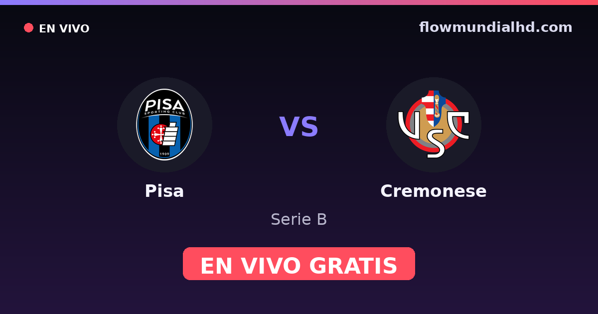 Pisa vs Cremonese — Serie B — 17 de octubre de 2026, 17:30 UTC · ver en vivo gratis en FlowMundial HD