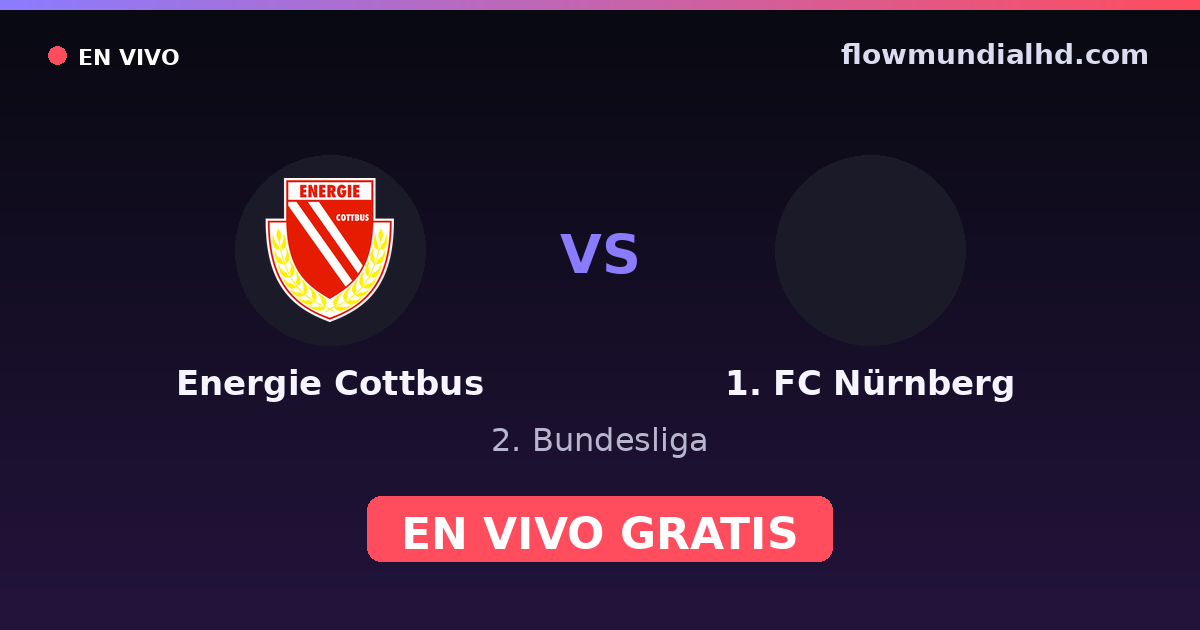 Energie Cottbus vs 1. FC Nürnberg — 2. Bundesliga — 16 de octubre de 2026, 16:30 UTC · ver en vivo gratis en FlowMundial HD