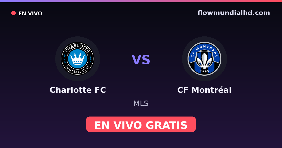 Charlotte FC vs CF Montréal — MLS — 28 de octubre de 2026, 23:30 UTC · ver en vivo gratis en FlowMundial HD