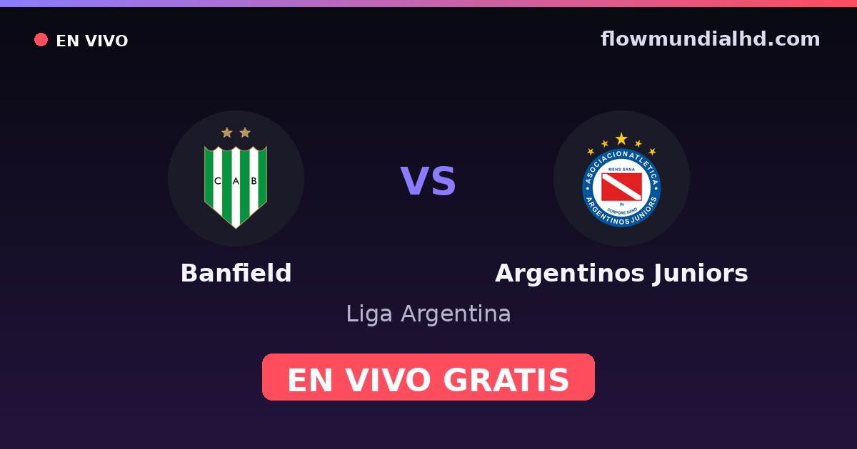 Banfield vs Argentinos Juniors — Liga Argentina — 17 de octubre de 2026, 18:00 UTC · ver en vivo gratis en FlowMundial HD
