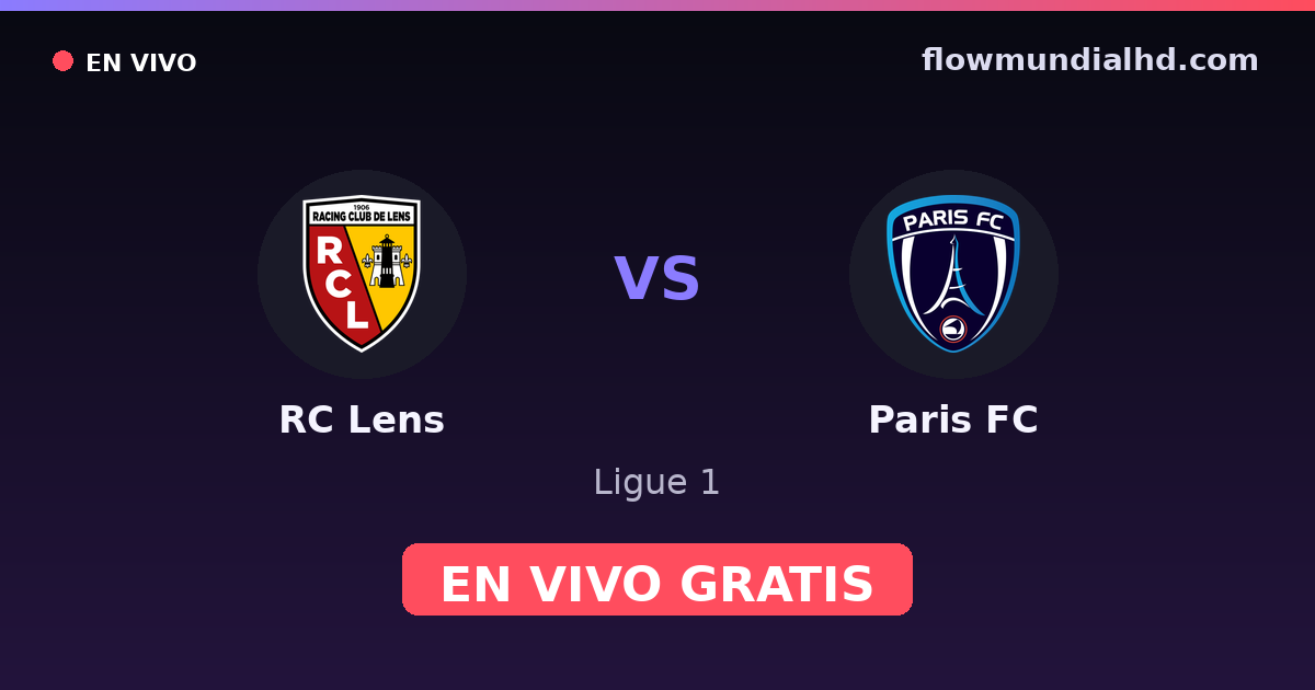 RC Lens vs Paris FC — Ligue 1 — 24 de octubre de 2026, 18:45 UTC · ver en vivo gratis en FlowMundial HD