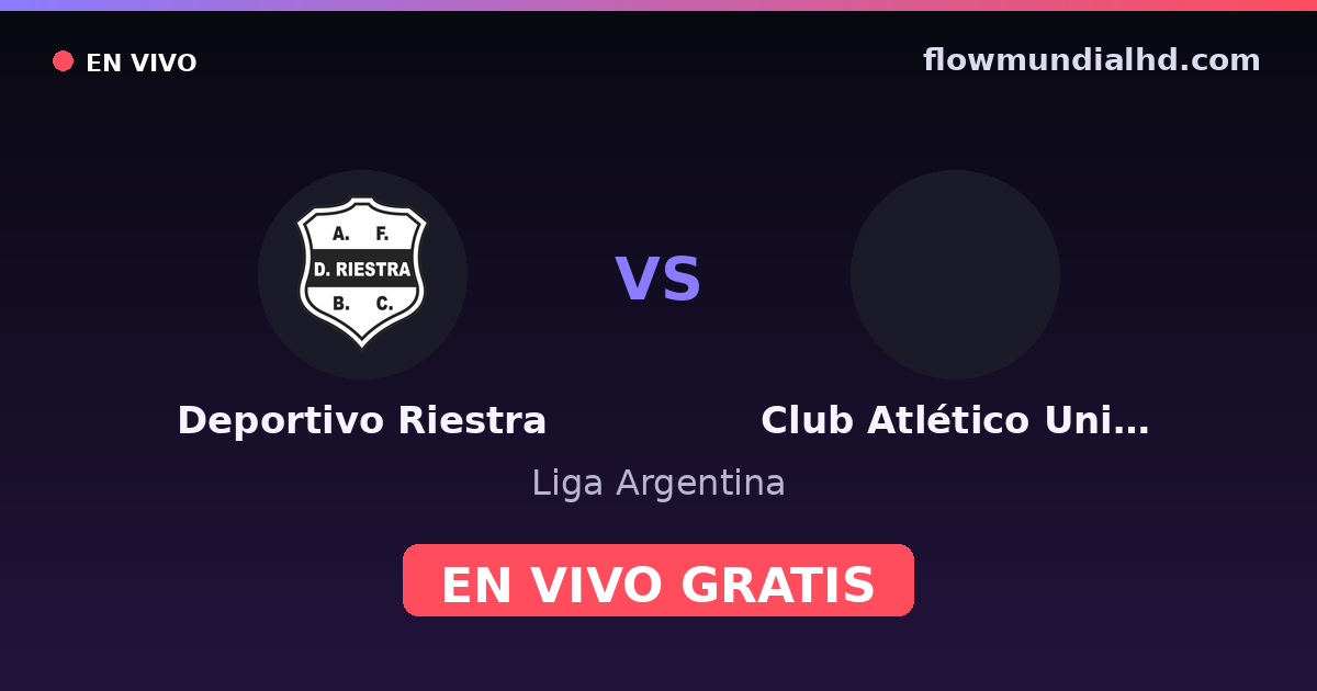 Deportivo Riestra vs Club Atlético Unión de Santa Fe — Liga Argentina — 18 de octubre de 2026, 20:00 UTC · ver en vivo gratis en FlowMundial HD