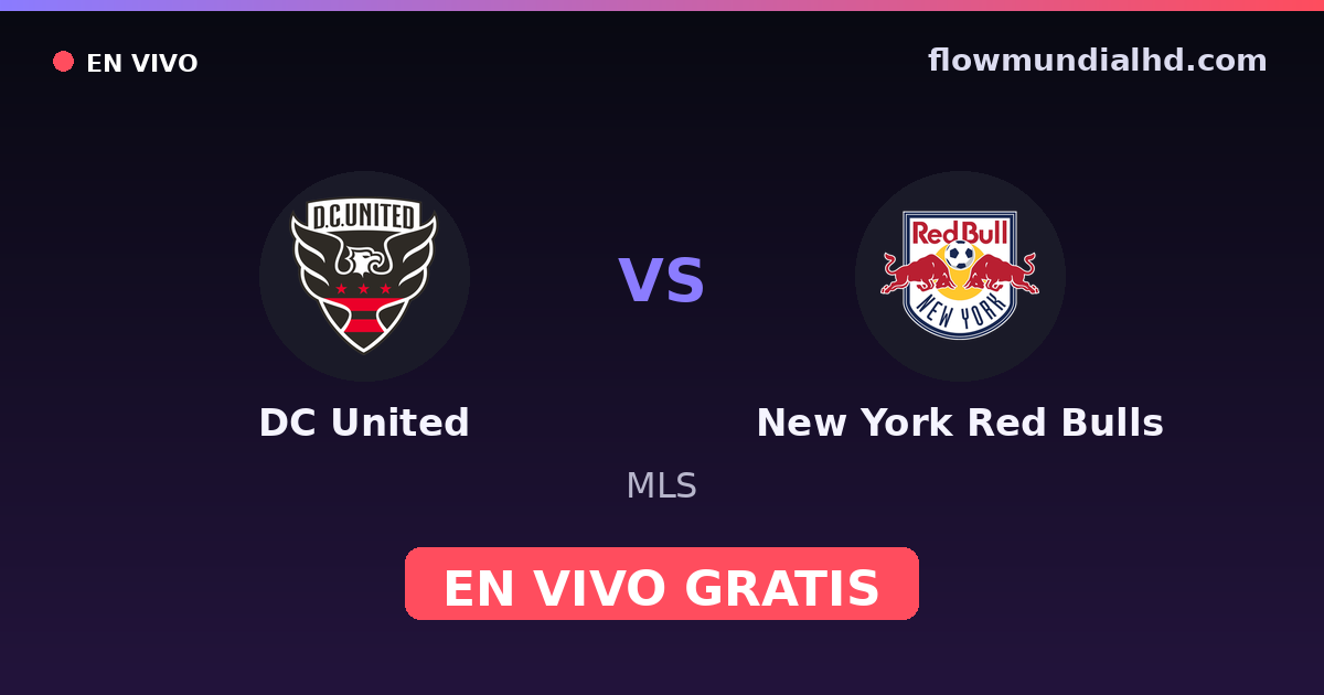 DC United vs New York Red Bulls — MLS — 14. Oktober 2026, 23:30 UTC · live und kostenlos sehen auf FlowMundial HD