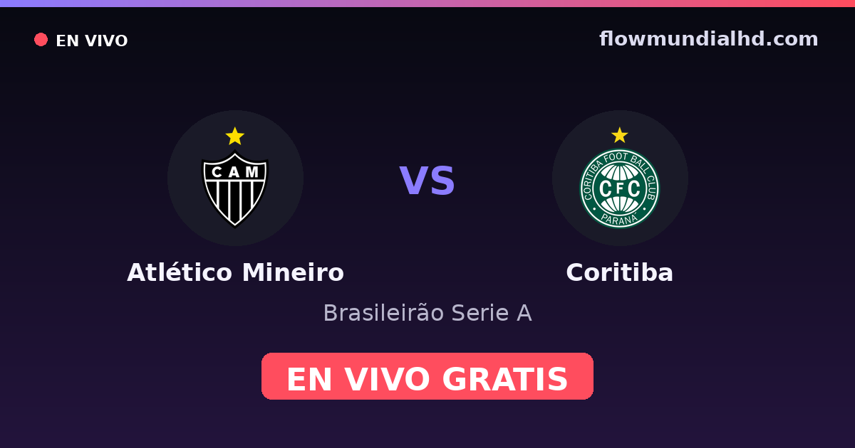 Atlético Mineiro vs Coritiba — Brasileirão Serie A — 17. Oktober 2026, 21:30 UTC · live und kostenlos sehen auf FlowMundial HD