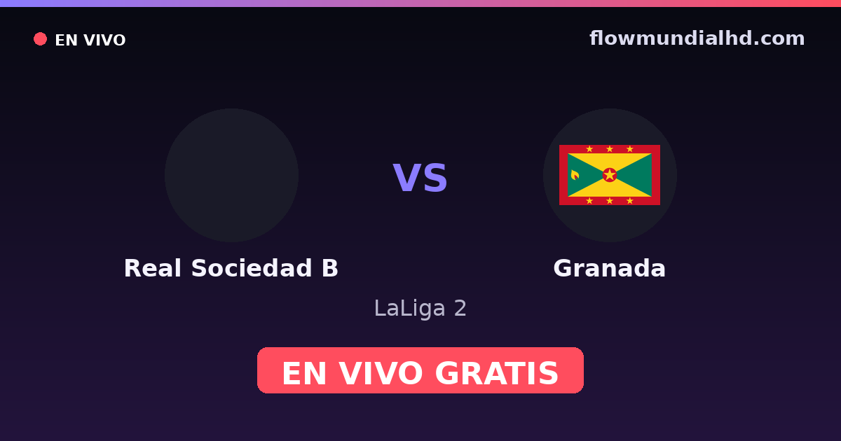 Real Sociedad B vs Granada — LaLiga 2 — 4 de octubre de 2026, 12:00 UTC · ver en vivo gratis en FlowMundial HD