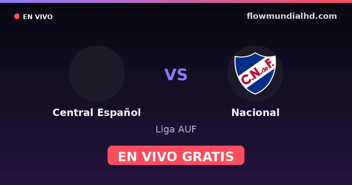 Central Español vs Nacional — Liga AUF — 11 de octubre de 2026, 21:30 UTC · ver en vivo gratis en FlowMundial HD