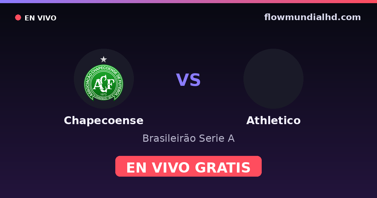 Chapecoense vs Athletico — Brasileirão Serie A — 12 de octubre de 2026, 22:30 UTC · assistir ao vivo grátis na FlowMundial HD