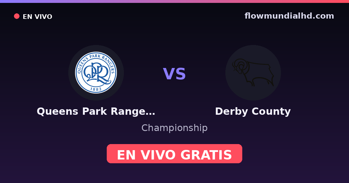 Queens Park Rangers vs Derby County — Championship — 14 de octubre de 2026, 18:45 UTC · ver en vivo gratis en FlowMundial HD
