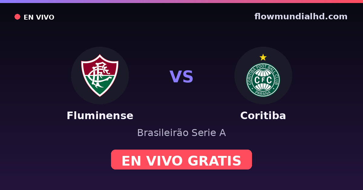 Fluminense vs Coritiba — Brasileirão Serie A — 9. Oktober 2026, 00:30 UTC · live und kostenlos sehen auf FlowMundial HD