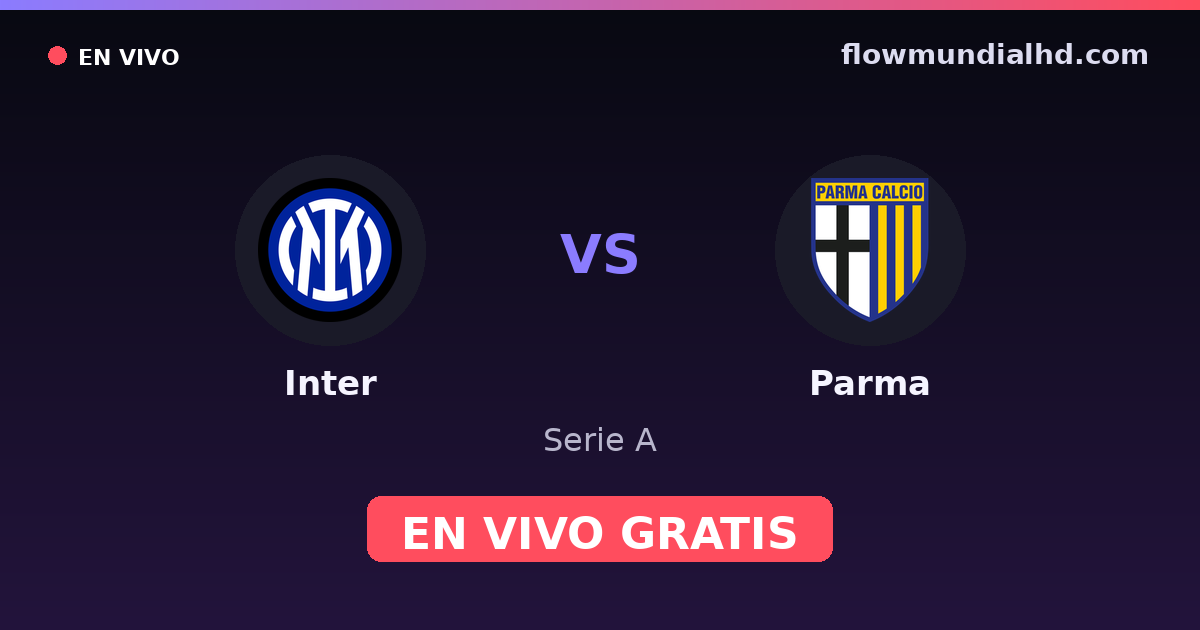 Inter vs Parma — Serie A — 10. Oktober 2026, 16:00 UTC · live und kostenlos sehen auf FlowMundial HD