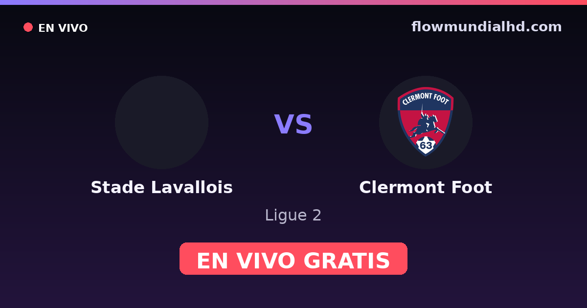 Stade Lavallois vs Clermont Foot — Ligue 2 — 16 octobre 2026, 18:00 UTC · regarder en direct gratuitement sur FlowMundial HD
