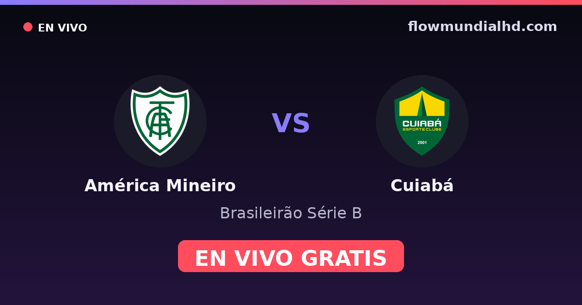 América Mineiro vs Cuiabá — Brasileirão Série B — 26. Oktober 2026, 22:30 UTC · live und kostenlos sehen auf FlowMundial HD