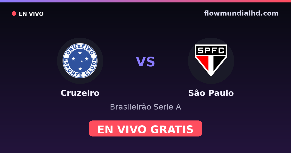 Cruzeiro vs São Paulo — Brasileirão Serie A — 8 de octubre de 2026, 00:30 UTC · ver en vivo gratis en FlowMundial HD