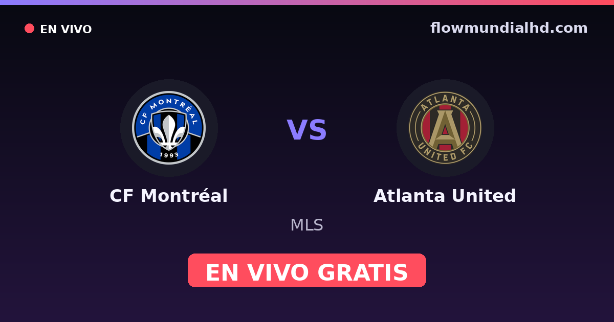 CF Montréal vs Atlanta United — MLS — 14. Oktober 2026, 23:30 UTC · live und kostenlos sehen auf FlowMundial HD