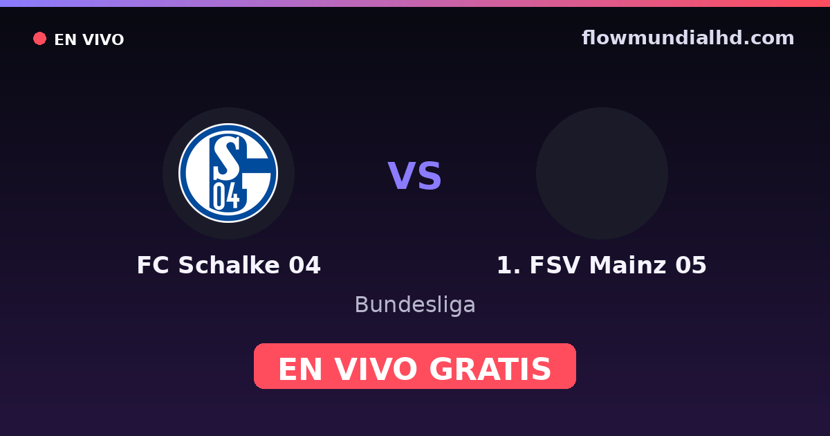 FC Schalke 04 vs 1. FSV Mainz 05 — Bundesliga — 17 de octubre de 2026, 13:30 UTC · ver en vivo gratis en FlowMundial HD