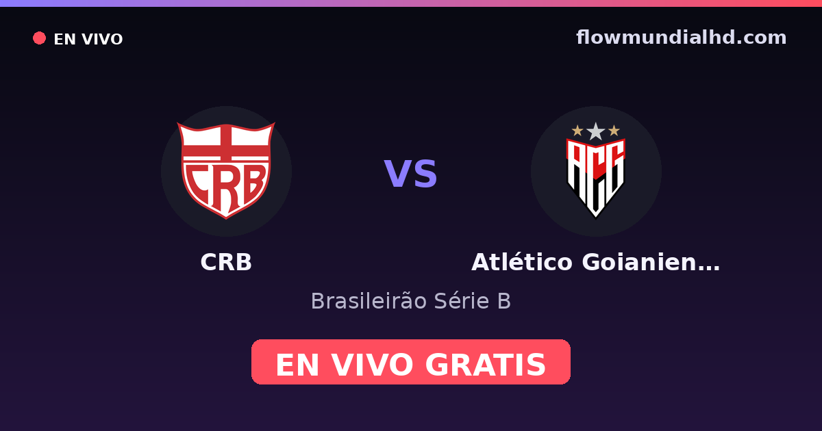 CRB vs Atlético Goianiense — Brasileirão Série B — 7 de octubre de 2026, 23:30 UTC · assistir ao vivo grátis na FlowMundial HD