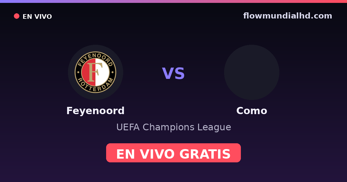 Feyenoord vs Como — UEFA Champions League — 14. Oktober 2026, 16:45 UTC · live und kostenlos sehen auf FlowMundial HD