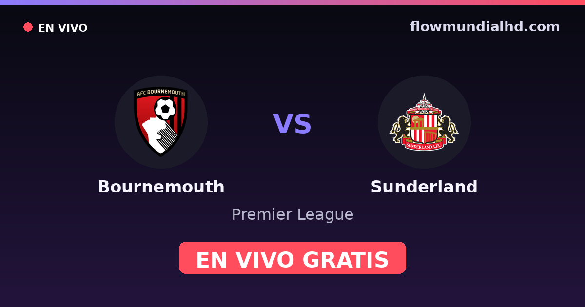 Bournemouth vs Sunderland — Premier League — 18 de octubre de 2026, 13:00 UTC · assistir ao vivo grátis na FlowMundial HD