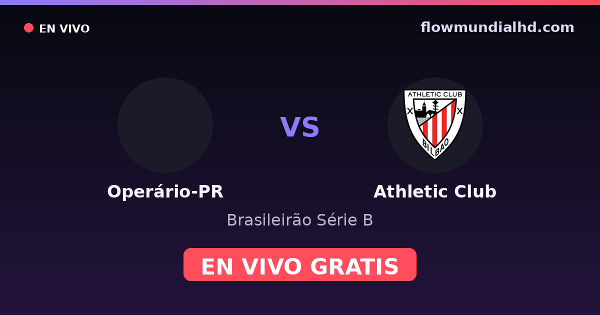 Operário-PR vs Athletic Club — Brasileirão Série B — 23 de octubre de 2026, 22:30 UTC · ver en vivo gratis en FlowMundial HD