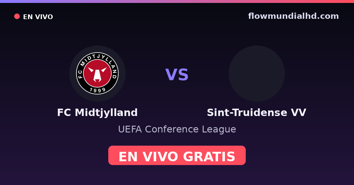 FC Midtjylland vs Sint-Truidense VV — UEFA Conference League — 22 de octubre de 2026, 19:00 UTC · ver en vivo gratis en FlowMundial HD