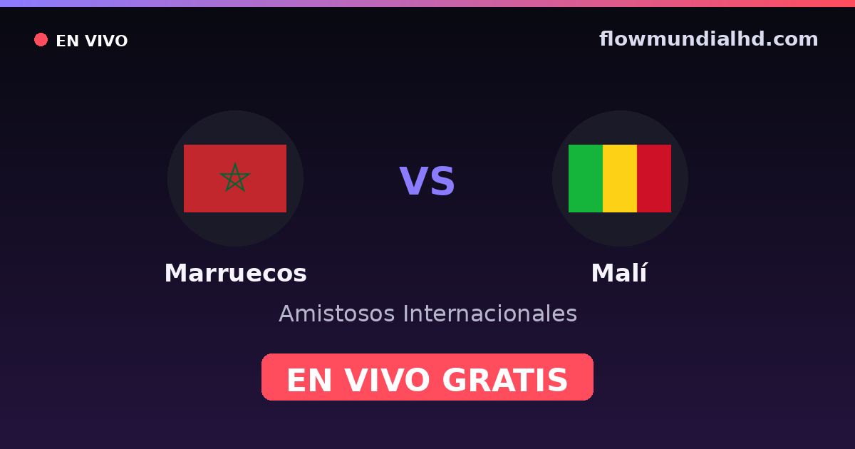 Marruecos vs Malí — Amistosos Internacionales — 4 octobre 2026, 18:00 UTC · regarder en direct gratuitement sur FlowMundial HD