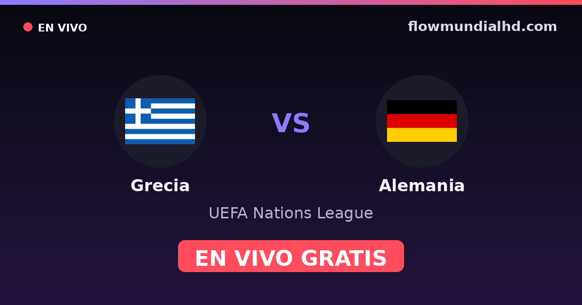 Grecia vs Alemania — UEFA Nations League — 4. Oktober 2026, 18:45 UTC · live und kostenlos sehen auf FlowMundial HD