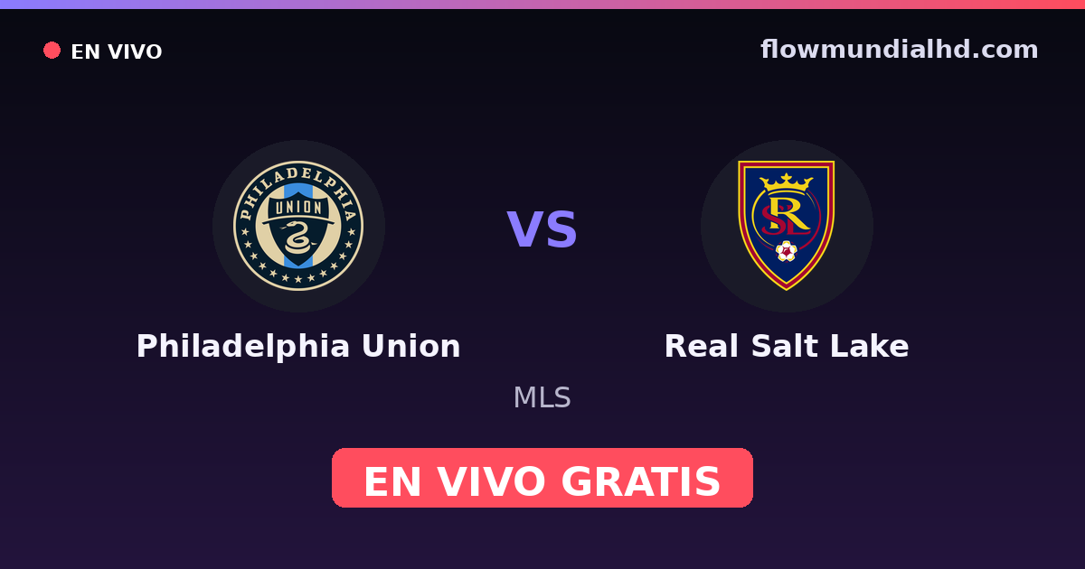 Philadelphia Union vs Real Salt Lake — MLS — 10 de octubre de 2026, 23:30 UTC · ver en vivo gratis en FlowMundial HD