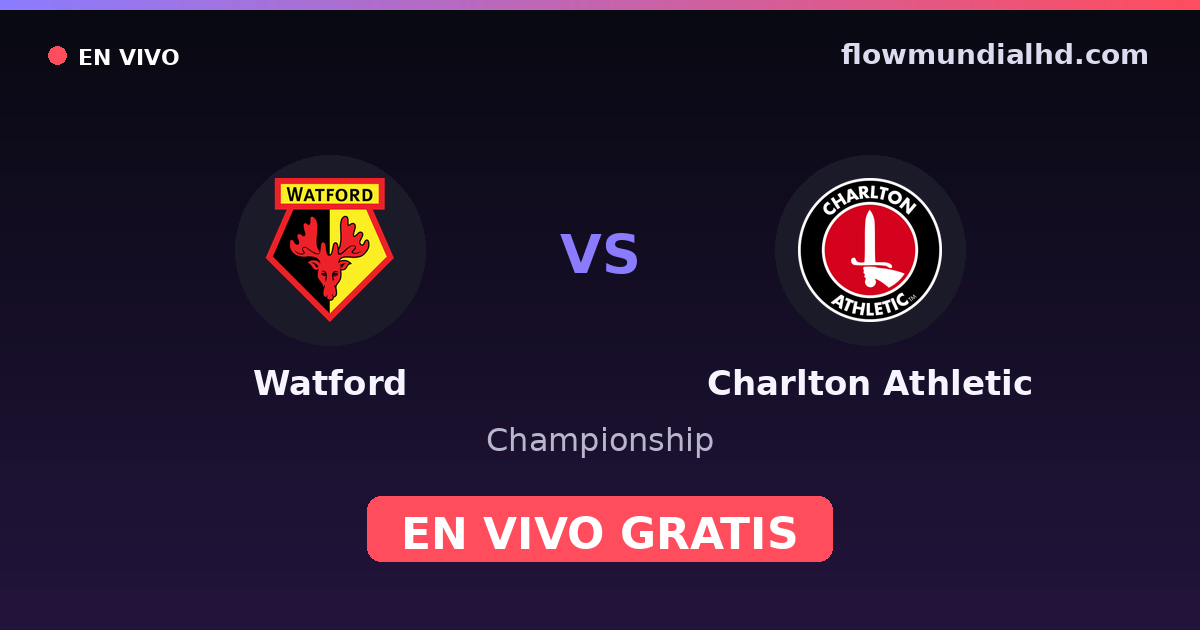Watford vs Charlton Athletic — Championship — 17 de octubre de 2026, 11:30 UTC · ver en vivo gratis en FlowMundial HD